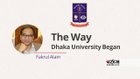 The Way Dhaka University Began