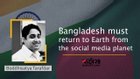Bangladesh must return to Earth from the social media planet
