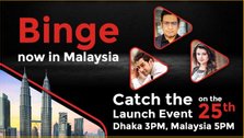 Bangladeshi OTT platform Binge set to rock Malaysia